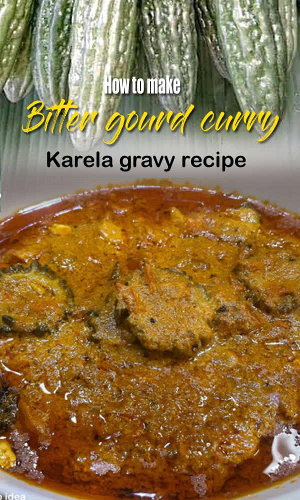 Karela gravy recipe | Bitter gourd curry recipe