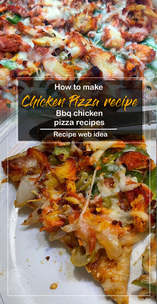 Chicken Pizza recipe | Italian dish